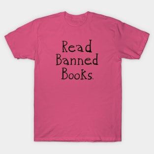 Read Banned Books - BLACK TEXT T-Shirt